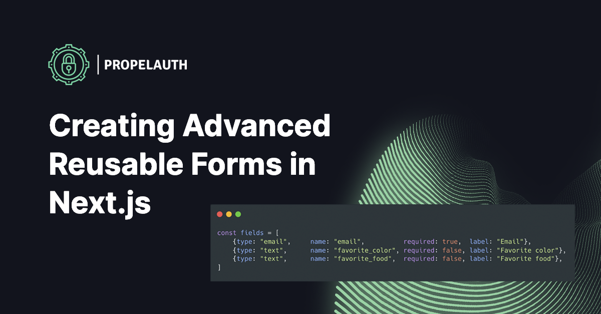 Creating Advanced Reusable Forms in Next.js