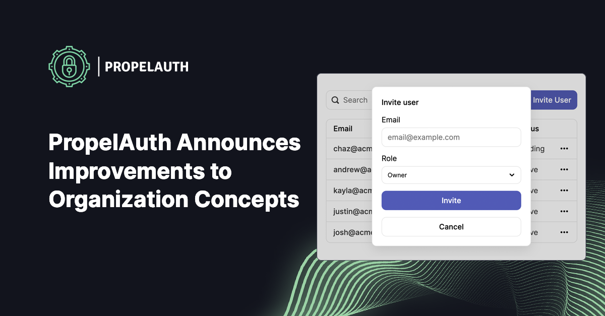 PropelAuth Announces Improvements to Organization Concepts