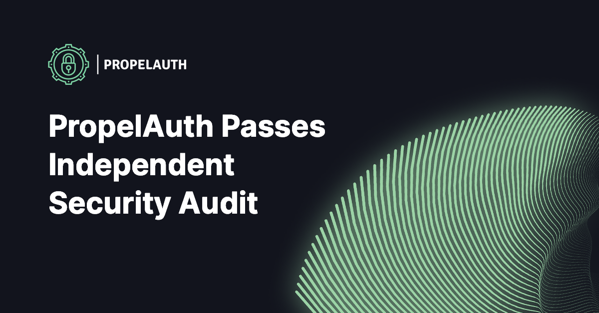 PropelAuth's Independent Security Audit