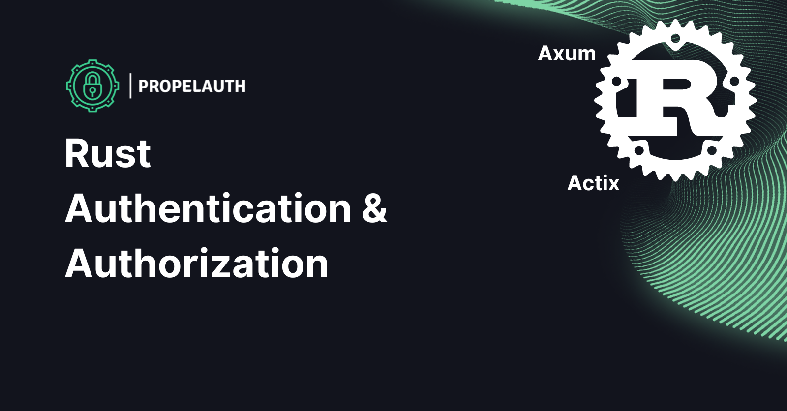 Rust Authentication with PropelAuth