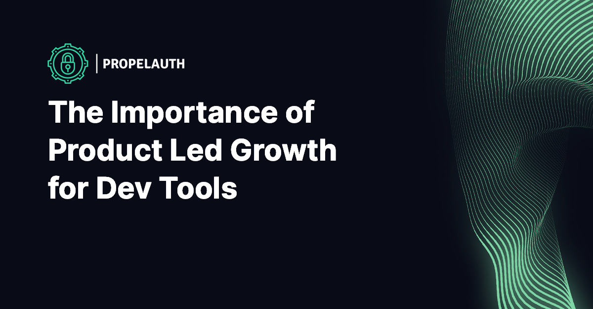 The Importance of Product Led Growth for Dev Tools